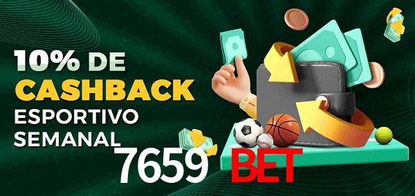 10% de bônus de cashback na 7659 bet